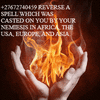 +27672740459 REVERSE A SPELL WHICH WAS CASTED ON YOU BY YOUR NEMIESIS IN AFRICA, THE USA, EURO...gif